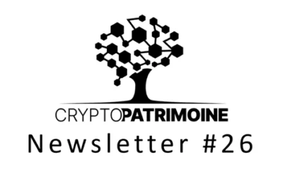 Crypto-Patrimoine : Newsletter sur la blockchain #26