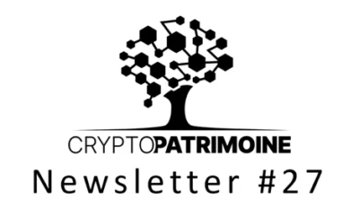 Crypto-Patrimoine : Newsletter sur la blockchain #27