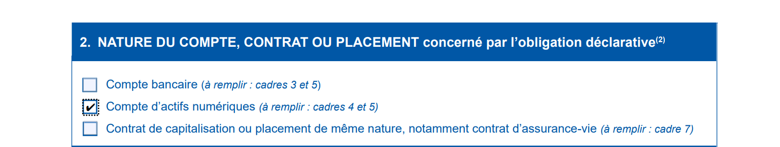 Déclaration de compte crypto : 2. Nature du compte, contrat ou placement